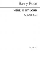 Here O My Lord 