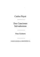 Dos Canciones Salvadorenas For Guitar 