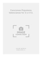 Canciones Populares Valencianas For 3 o 4 V.I. 