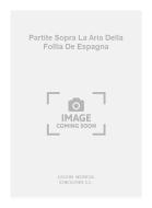 Partite Sopra La Aria Della Follia de Espagna (Riuz Pipo) For Guitar 