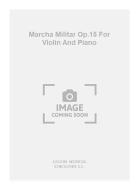 Marcha Militar op. 15 For Violin And Piano 