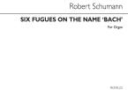 6 Fugen über den Namen BACH 1 