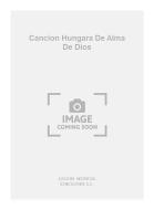 Cancion Hungara De Alma De Dios (Parra) For Guitar 