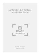 La Cancion Del Soldado Marcha for Piano 