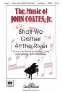 Shall We Gather At The River 