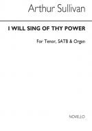 I Will Sing Of Thy Power 