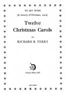 Terry, Rr Twelve Christmas Carols SATB 