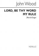 Lord Be Thy Word My Rule 