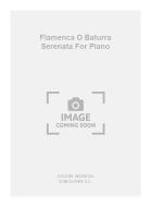 Flamenca O Baturra Serenata for Piano 