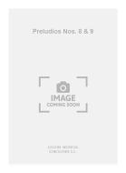 Preludios Nos. 8 & 9 