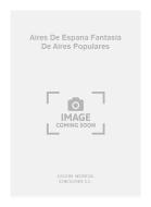 Aires De Espana Fantasia De Aires Populares 