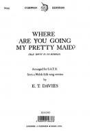 Where Are You Going My Petty Maid? SATB 