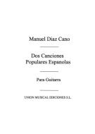 Dos Canciones Populares Espanola For Guitar 