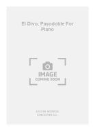 Diaz Giles El Divo, Pasodoble for Piano 