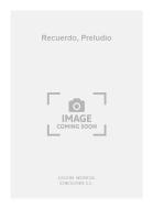 Recuerdo, Preludio 