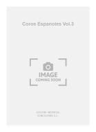 Coros Espanoles Vol. 3 