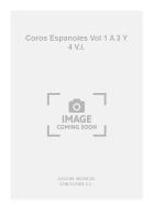 Coros Espanoles Vol. 1 A 3 y 4 V.I. o V.M. 