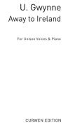 Gwynne, U Away To Ireland Unison/Piano 