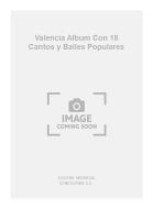 Valencia Album Con 18 Cantos y Bailes Populares 