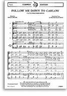 Follow Me Down To Carlow SATB/Piano 