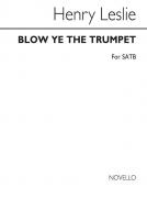 Leslie Blow Ye The Trumpet SATB 