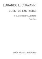 Cuentos y Fantasias Num 5 El Viejo Castillo Moro for Piano 