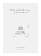 El Sueno De Un Angel op. 44 
