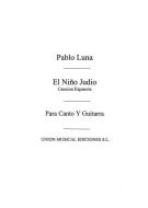 El Nino Judio Cancion Espanola (Azpiazu) for Voice and Guitar 