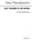 Say Where Is He Born (Christus) 