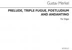 Prelude, Triple Fugue, Postludium, and Andantino 