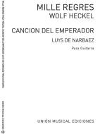 Cancion Del Emperador (Narvaez) y Mille Regres (Heckel) 