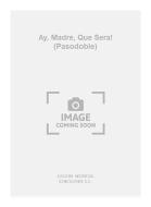Ay, Madre, Que Sera! (Pasodoble) 