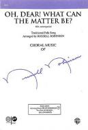 Oh Dear What Can The Matter Be? 