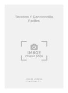 Tocatina y Cancioncilla Faciles para Manos Pequenas 