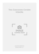 Aguilar Tres Canciones Corales Infantile 