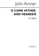 O Come Hither And Hearken 