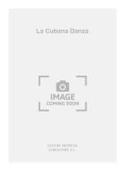 La Cubana Danza For Guitar 