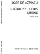 Cuatro Preludios Chinos For Guitar 