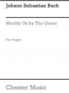 Mortify Us by Thy Grace 