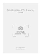 Arte Coral Vol. 1 Vh O Vm For Choir 
