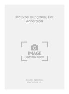 Motivos Hungraos, For Accordion 