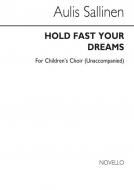 Hold Fast Your Dreams Op. 73 