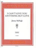 I Can't Give You Anything But Love 