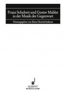 Franz Schubert und Gustav Mahler in der Musik der Gegenwart 