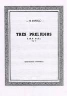 Tres Preludios op. 55 