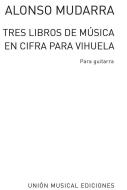 Tres Libros De Musica En Cifra Para Vihuela (Tarrago) Guitar 