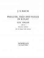 Prelude, Trio and Fugue in B Flat for Organ 