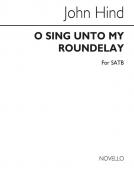 O Sing Unto My Roundelay 