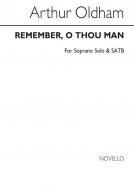 Remember O Thou Man 