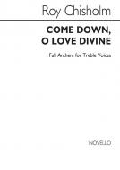 Come Down O Love Divine 